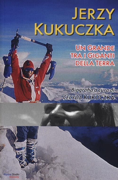 Un grande tra i giganti della terra - Jerzy Kukuczka - copertina