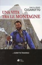 Goretta e Renato Casarotto. Una vita tra le montagne