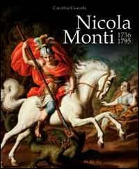 Nicola Monti 1736-1795 - Carolina Ciociola - copertina