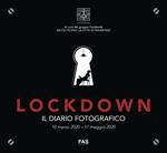 Lockdown. Il diario fotografico. 10 marzo 2020–17 maggio 2020