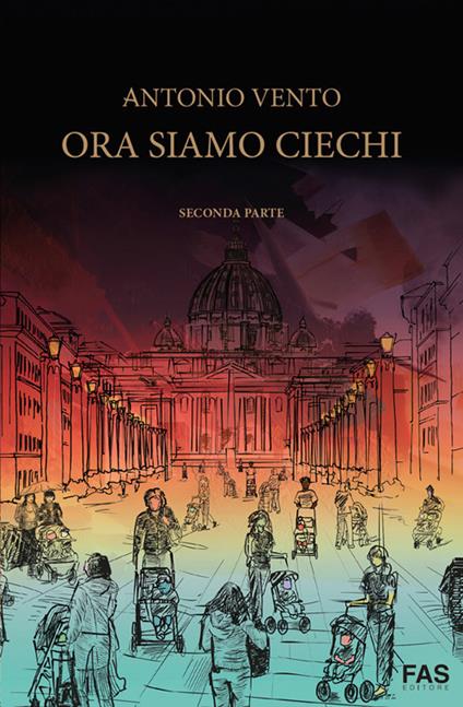 Ora siamo ciechi - Antonio Vento - copertina