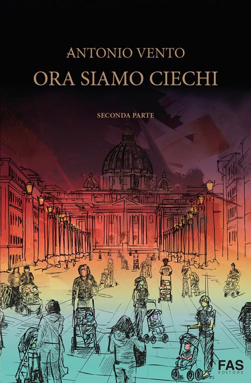 Ora siamo ciechi - Antonio Vento - copertina