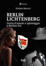 Berlin Lichtenberg. Storia d’amore e spionaggio a Berlino Est