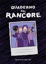 Quaderno del rancore. Tratto da una storia vera
