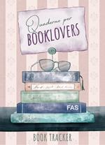 Quaderno per booklovers. Book tracker. Nuova ediz.