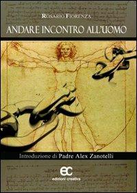 Andare incontro all'uomo - Rosario Fiorenza - copertina