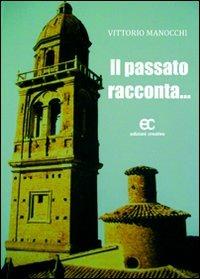Il passato racconta - Vittorio Manocchi - copertina