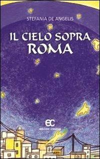 Il cielo sopra Roma - Stefania De Angelis - copertina