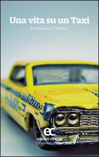 Una vita su un taxi - Domenico D'Amico - copertina