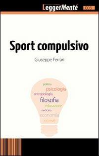 Sport compulsivo - Giuseppe Ferrari - copertina