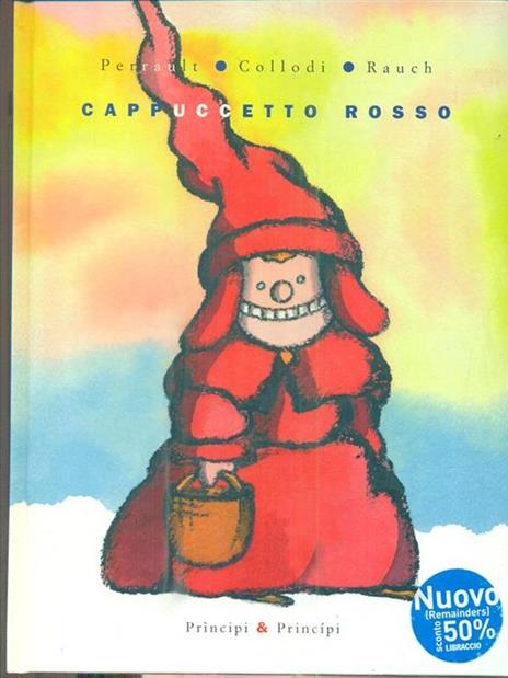 Cappuccetto Rosso - Charles Perrault,Carlo Collodi,Andrea Rauch - copertina