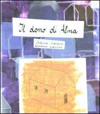 Il dono di Alma - Federica Iacobelli,Chiara Carrer - 3