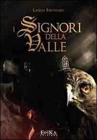 I signori della Valle - Lorella Fontanelli - copertina