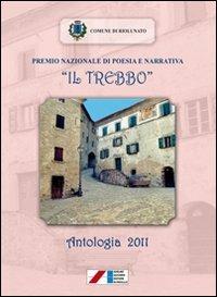 Premio nazionale di poesia e narrativa «Il Trebbo». Antologia 2011 - copertina