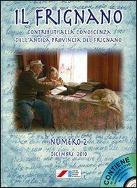 Il Frignano. Contributi alla conoscenza dell'antica provincia del Frignano. Con DVD. Vol. 2: Dicembre 2010 - copertina