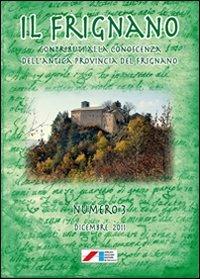 Il Frignano. Contributi alla conoscenza dell'antica provincia del Frignano. Vol. 3: Dicembre 2011 - copertina