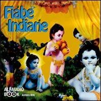 Fiabe indiane. Audiolibro. CD Audio - Anonimo - copertina
