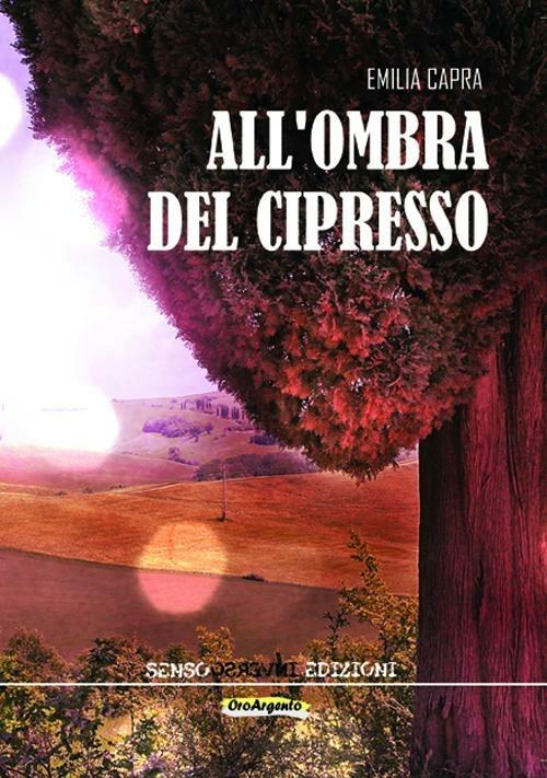 All'ombra del cipresso - Emilia Capra - copertina