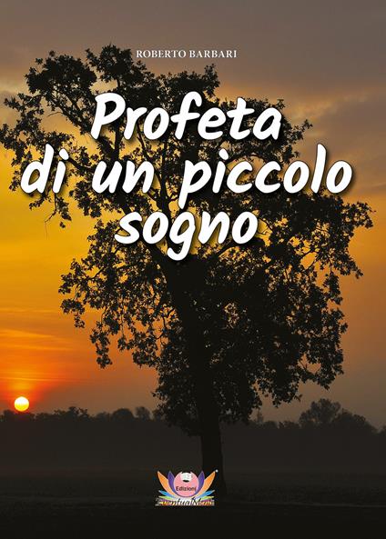 Profeta di un piccolo sogno - Roberto Barbari - copertina