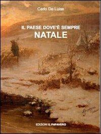 Il paese dove è sempre Natale - Carlo De Luise - copertina