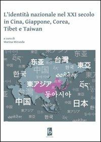 L' identità nazionale nel XXI secolo in Cina, Giappone, Corea, Tibet e Taiwan - copertina