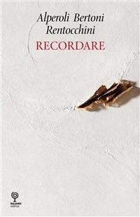 Recordare - R. Alperoli,A. Bertoni,E. Rentocchini - ebook