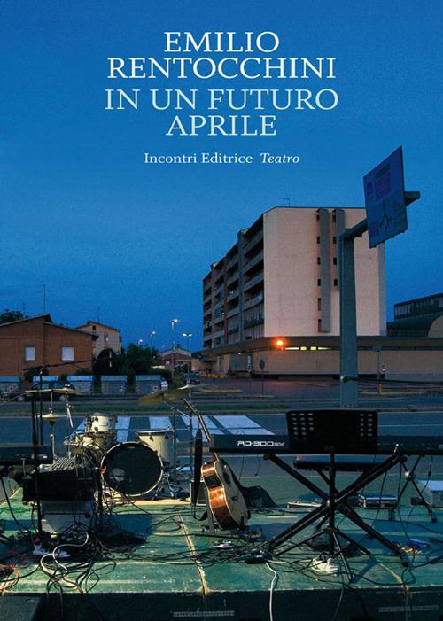 In un futuro aprile - Emilio Rentocchini - ebook