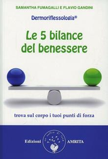 Le 5 bilance del benessere. Dermoflessologia®