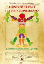 Leonardo da Vinci e la dieta mediterranea. La nutraceutica alla nostra portata