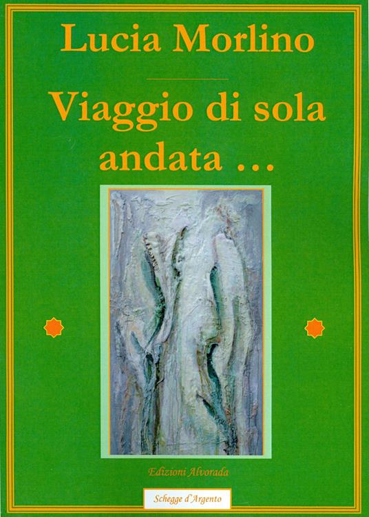 Viaggio di sola andata... - Lucia Morlino - copertina