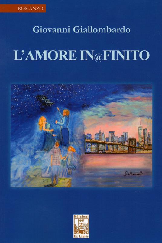 L' amore infinito. Nuova ediz. - Giovanni Giallombardo - copertina