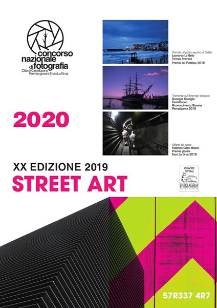 Street art. Concorso nazionale di fotografia Enzo La Grua 2020. Calendario 2020. Ediz. a spirale - Vincenzo Cucco - copertina