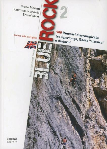 Blue rock 2. 900 itinerari d'arrampicata tra Sperlonga, Gaeta «classica» e dintorni - Bruno Moretti,Tommaso Sciannella,Bruno Vitale - copertina