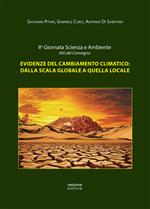 Evidenze del cambiamento climatico: dalla scala globale a quella locale. Atti della II Giornata scienza e ambiente (L'Aquila, 18 marzo 2016)