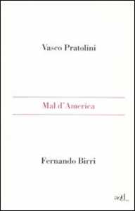 Libro Mal d'America Vasco Pratolini Fernando Birri