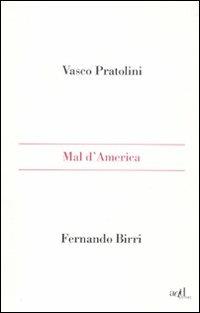 Mal d'America - Vasco Pratolini,Fernando Birri - copertina