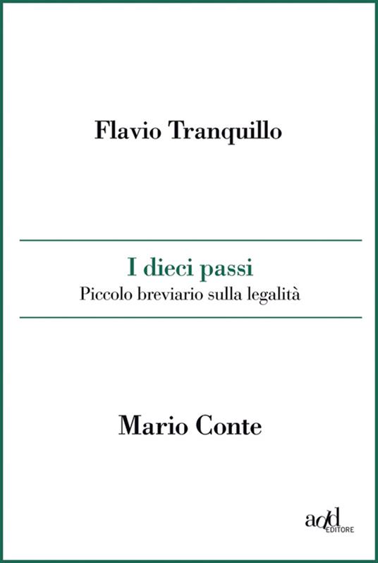 I dieci passi. Piccolo breviario sulla legalità - Mario Conte,Flavio Tranquillo - ebook