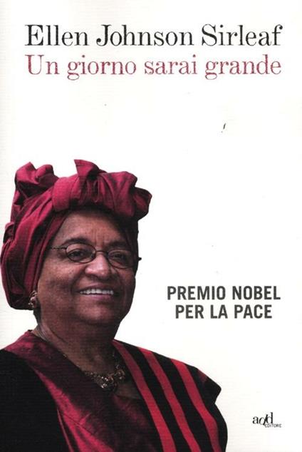Un giorno sarai grande - Ellen Johnson Sirleaf - copertina