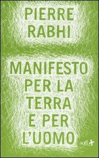 Manifesto per la terra e per l'uomo - Pierre Rabhi,A. Maestrini - ebook