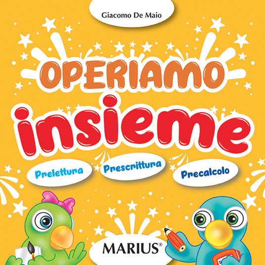 Operiamo insieme. Prelettura, prescrittura, precalcolo - Giacomo De Maio - copertina