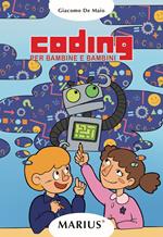 Coding. Per bambine e bambini. Ediz. per la scuola