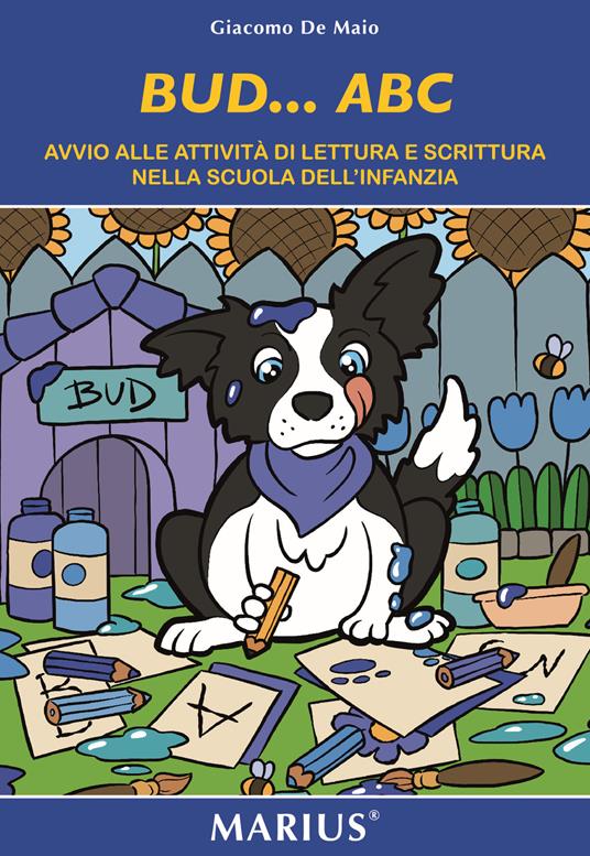 Bud…ABC. Avvio alle attività di lettura e scrittura nelle scuole dell’infanzia. Ediz. per la scuola - Giacomo De Maio - copertina