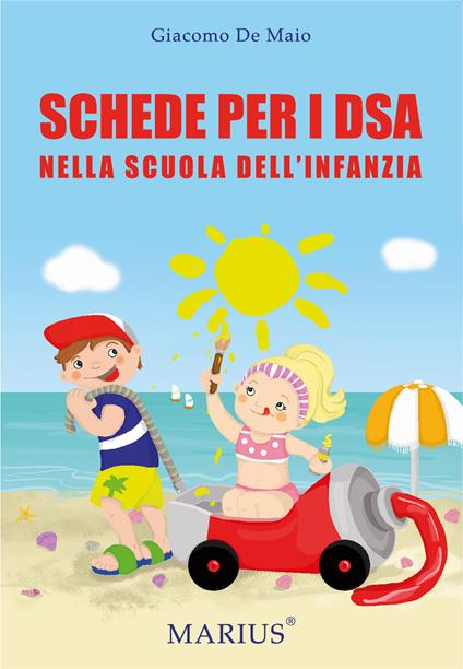 Schede per i DSA. Nella scuola dell'infanzia - Giacomo De Maio - copertina
