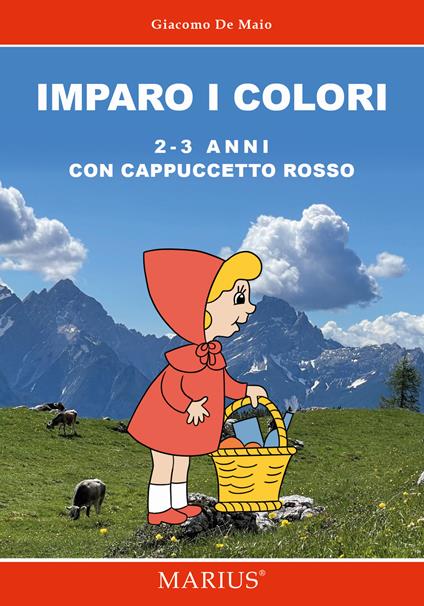 Imparo i colori 2-3 anni. Con Cappuccetto Rosso - Giacomo De Maio - copertina