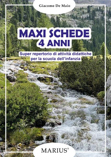 Maxi schede 4 anni. Super repertorio di attività didattiche per la scuola dell'infanzia - Giacomo De Maio - copertina