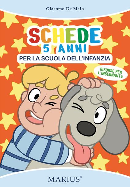 Schede 5 anni. Per la scuola dell'infanzia. Ediz. per la scuola - Giacomo De Maio - copertina