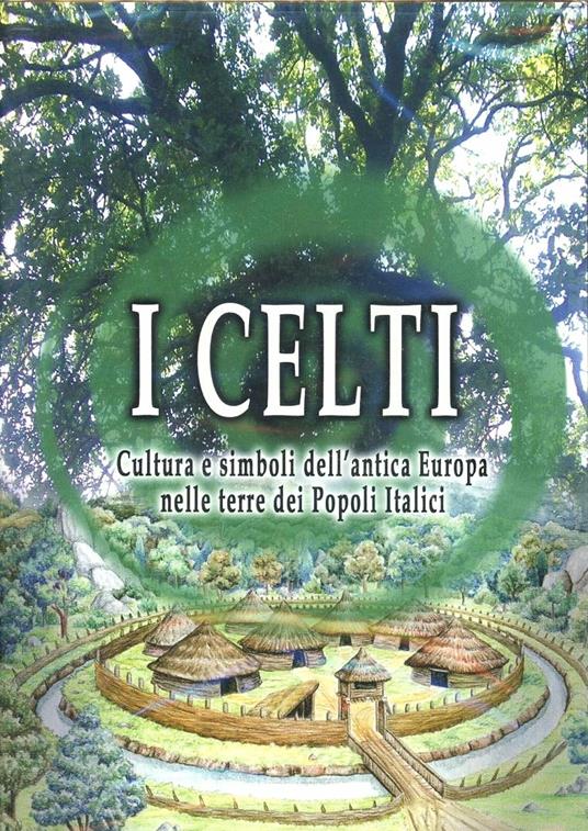 I Celti. Cultura e simboli dell'antica Europa nelle terre dei popoli italici. Con DVD - copertina