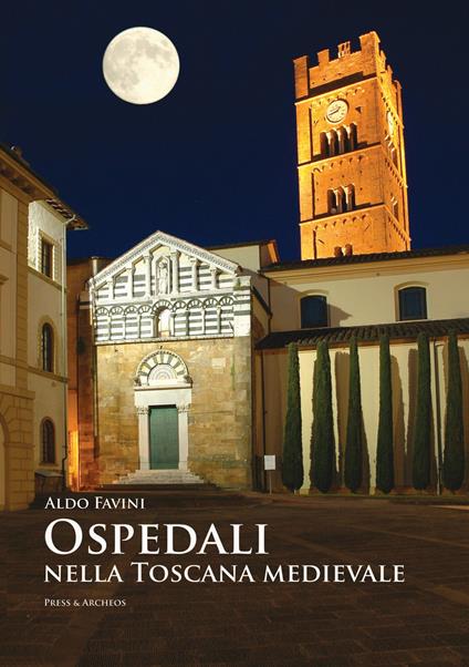 Ospedali nella Toscana medievale - Aldo Favini - copertina