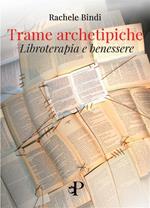 Trame archetipiche. Libroterapia e benessere