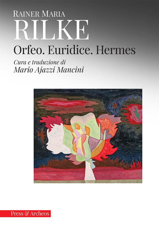 Orfeo. Euridice. Hermes - Rainer Maria Rilke - copertina